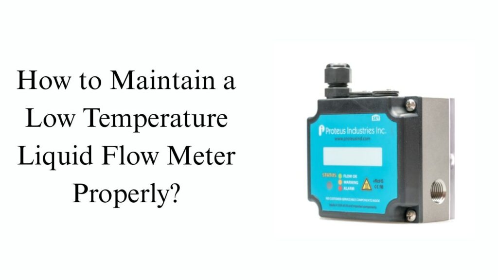 low temperature liquid flow meter